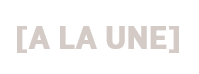 A LA UNE